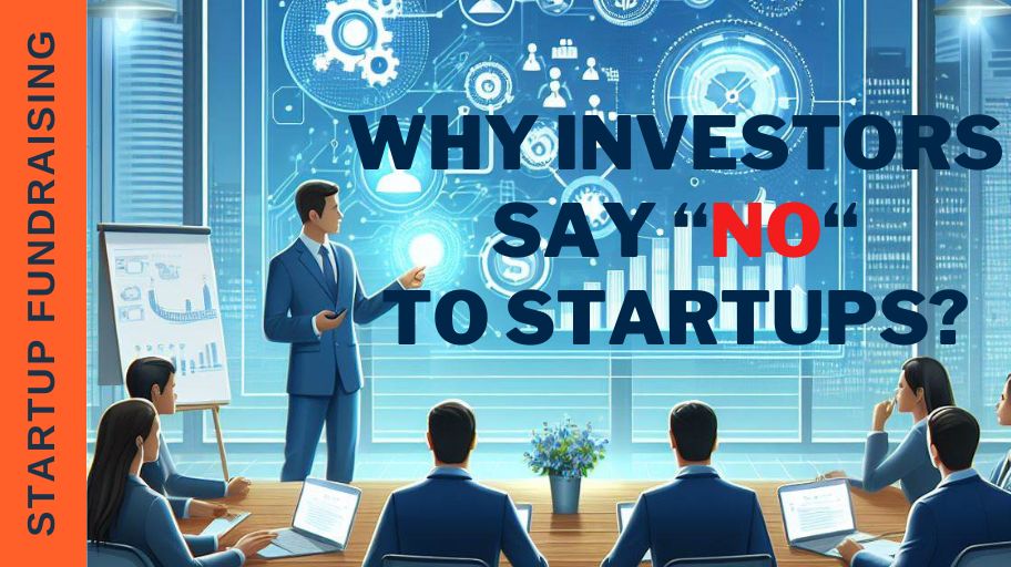 Why Investors Say No to Startup Founders ליווי לקבלת מענק מרשות החדשנות וגיוס הון לחברות טכנולוגיה